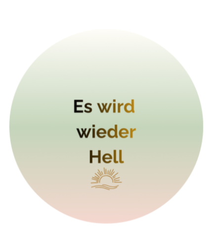 Button - Es wird wieder Hell